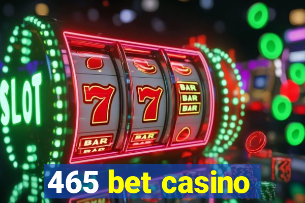 465 bet casino